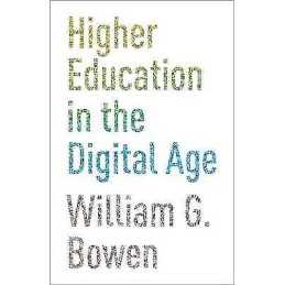 Higher Education in the Digital Age - 9780691159300