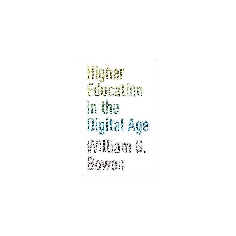 Higher Education in the Digital Age - 9780691159300