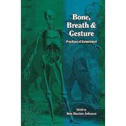 Bone, Breath, and Gesture - 9781556432019