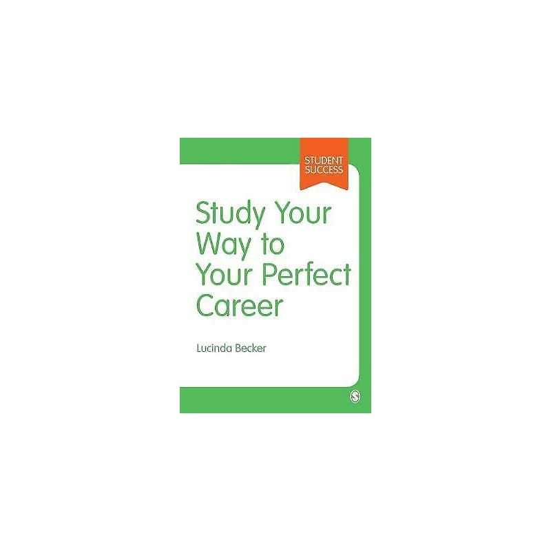 Study Your Way to Your Perfect Career - 9781526435019