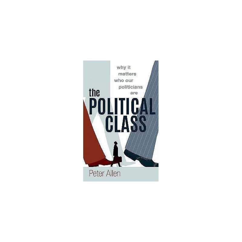 The Political Class - 9780198795971