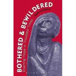 Bothered and Bewildered: - 9781847064806