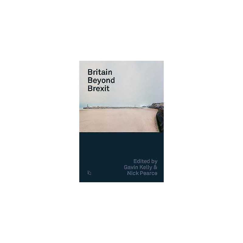 Britain Beyond Brexit - 9781119572077