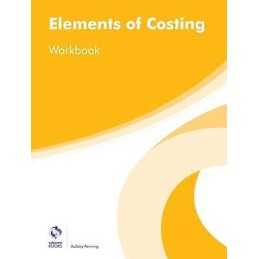 Elements of Costing Workbook - 9781909173705