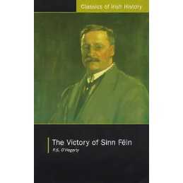 Victory of Sinn Fein: How it Won it and How it Used it - 9781900621175