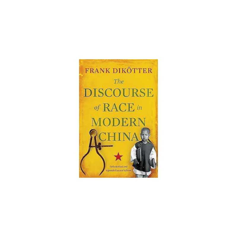 The Discourse of Race in Modern China - 9781849044882