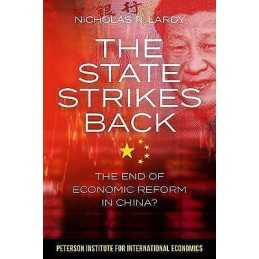 The State Strikes Back - The End of Economic Reform in China? - 9780881327373