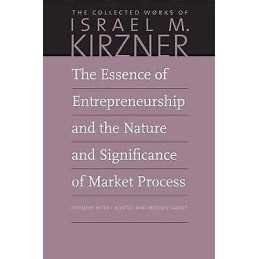 The Essence of Entrepreneurship and the Nature and Significan... - 9780865978669