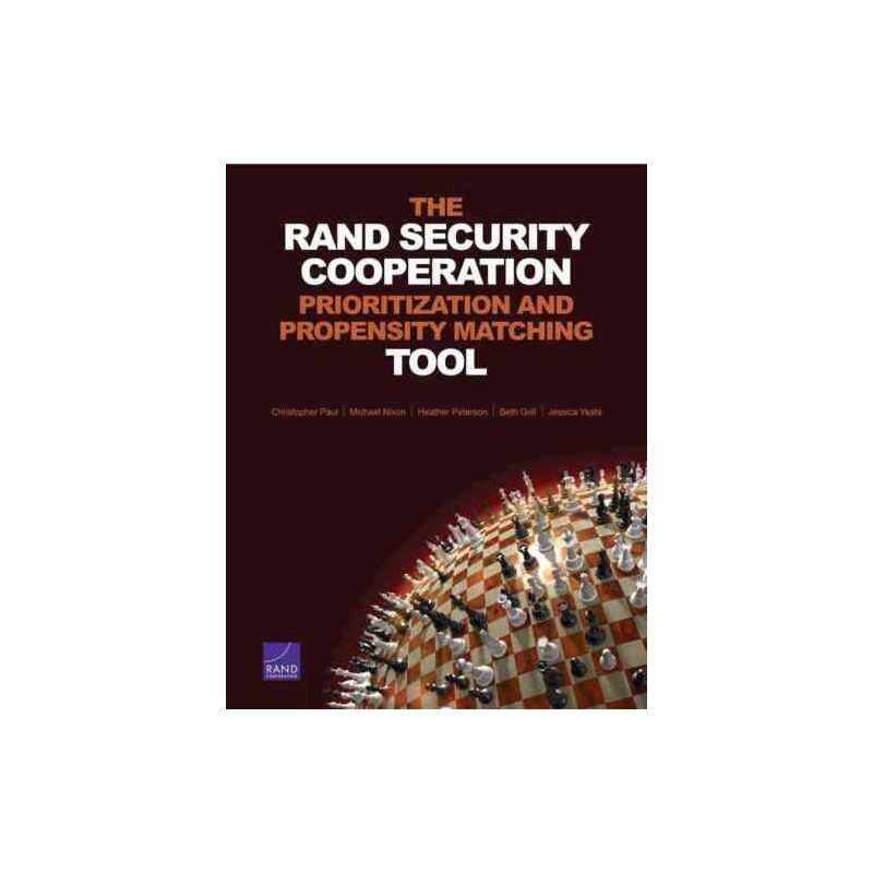The Rand Security Cooperation Prioritization and Propensity M... - 9780833080981