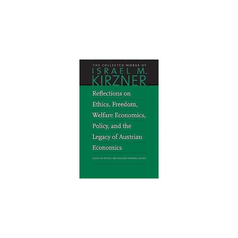 Reflections on Ethics, Freedom, Welfare Economics, Policy, an... - 9780865978683