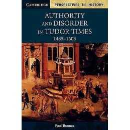 Authority and Disorder in Tudor Times, 1485-1603 - 9780521626644
