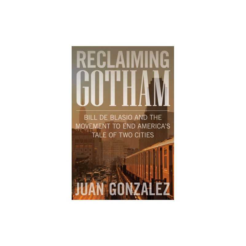 Reclaiming Gotham - 9781620972090