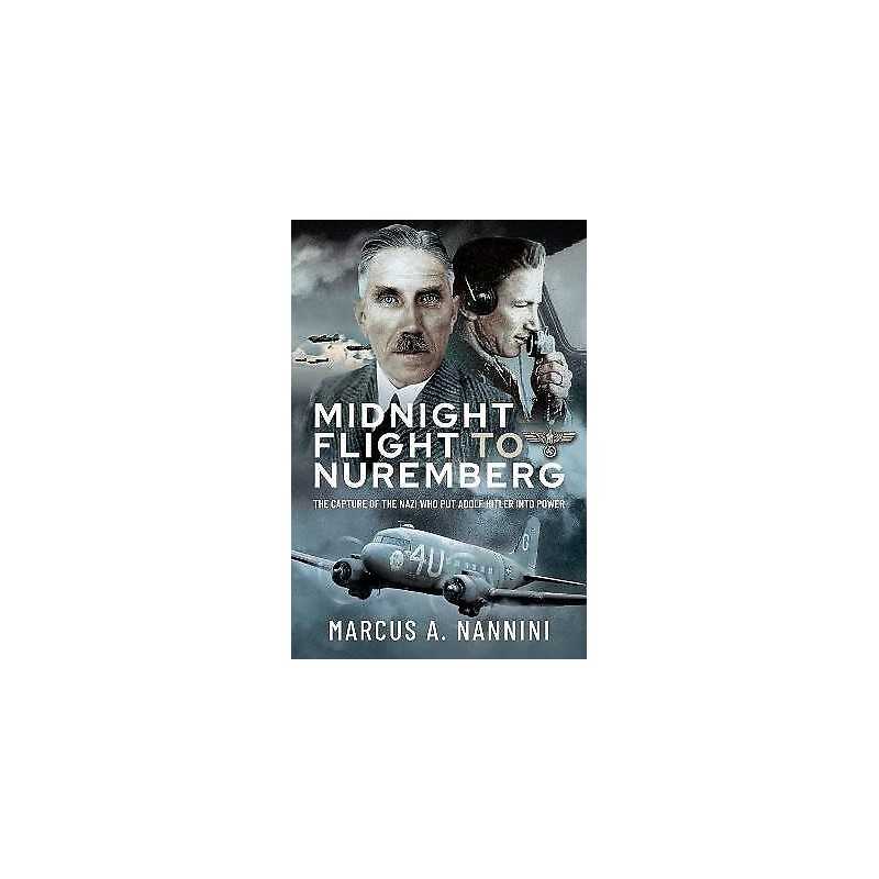 Midnight Flight to Nuremberg - 9781526792730