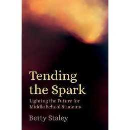 Tending the Spark - 9781943582266