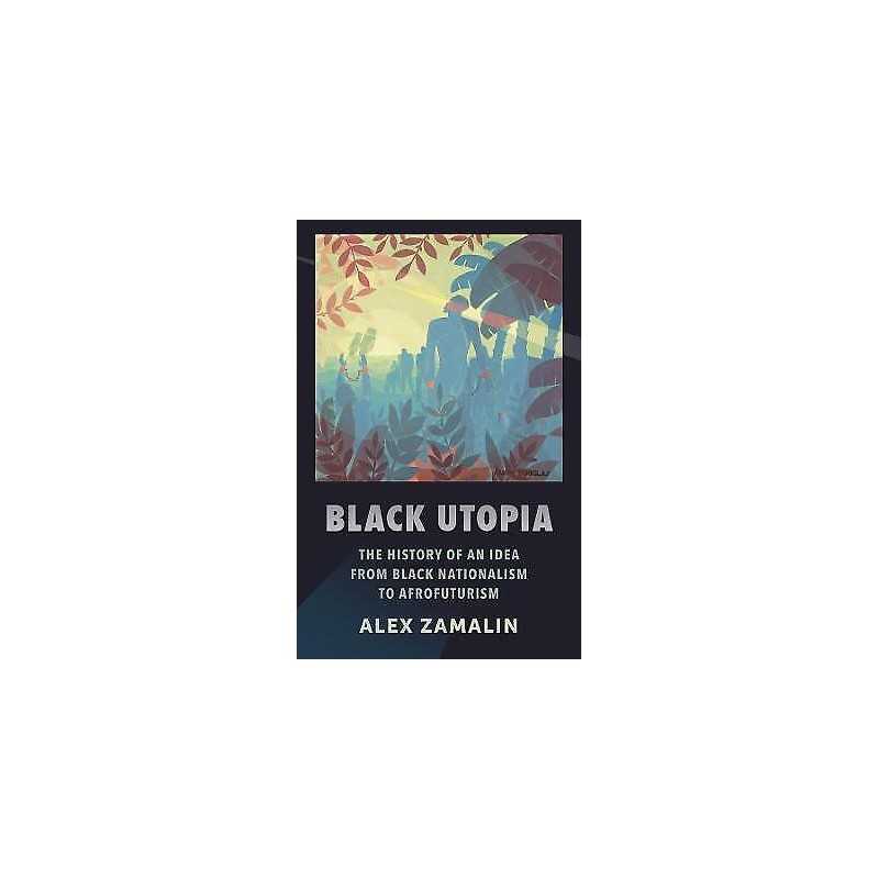 Black Utopia - 9780231187411