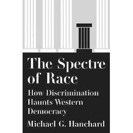 The Spectre of Race - 9780691203676