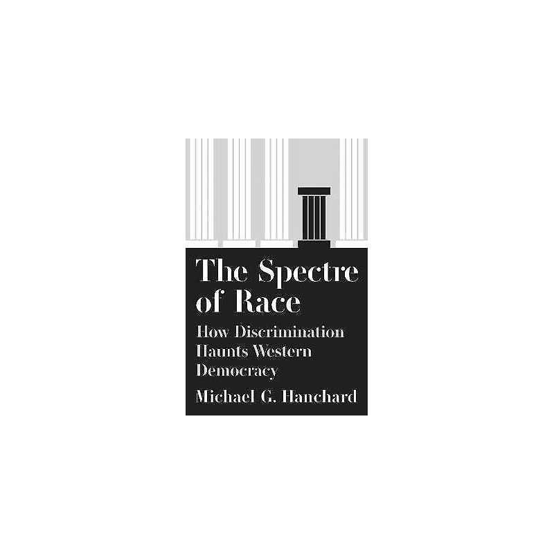The Spectre of Race - 9780691203676