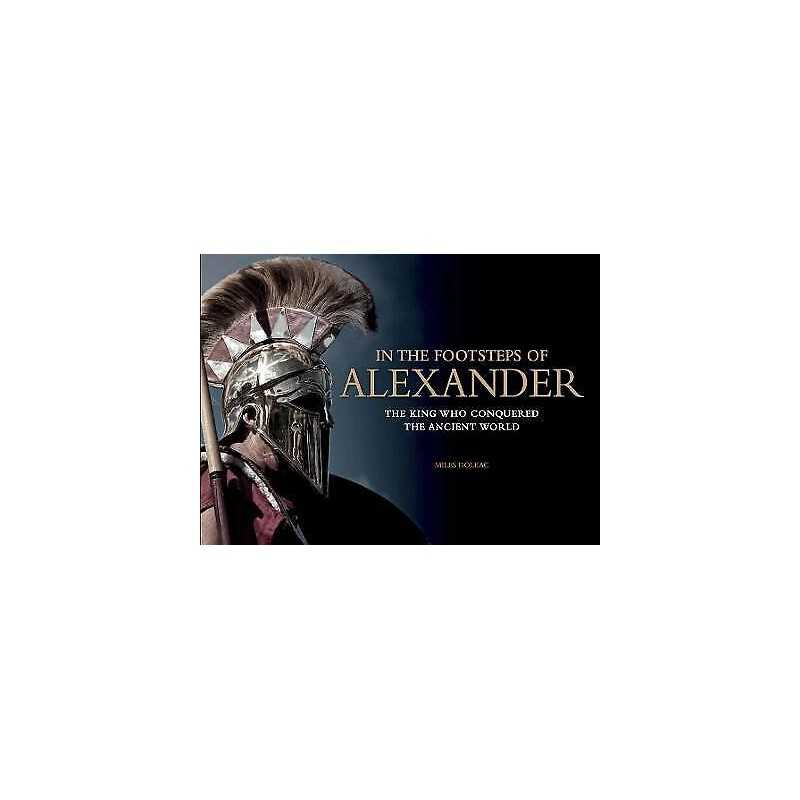 In the Footsteps of Alexander - 9781782741657