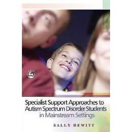 Specialist Support Approaches to Autism Spectrum Disorder Stu... - 9781843102908