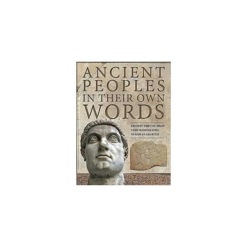 Ancient Peoples in their Own Words - 9781782747079