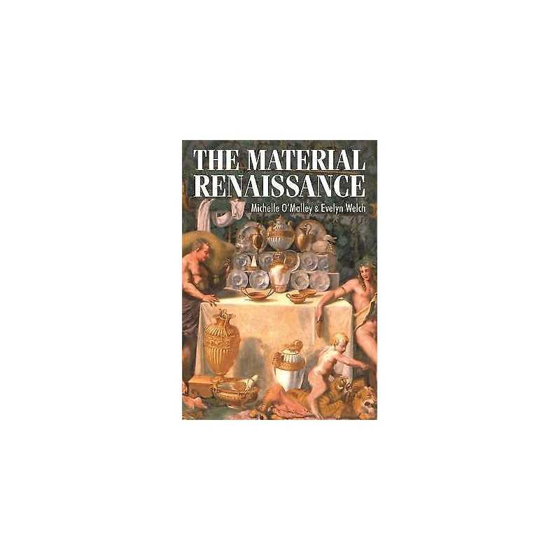 The Material Renaissance - 9780719081255