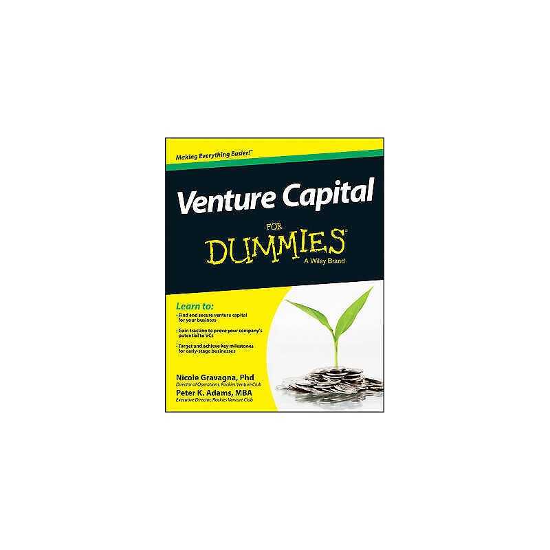 Venture Capital For Dummies - 9781118642238