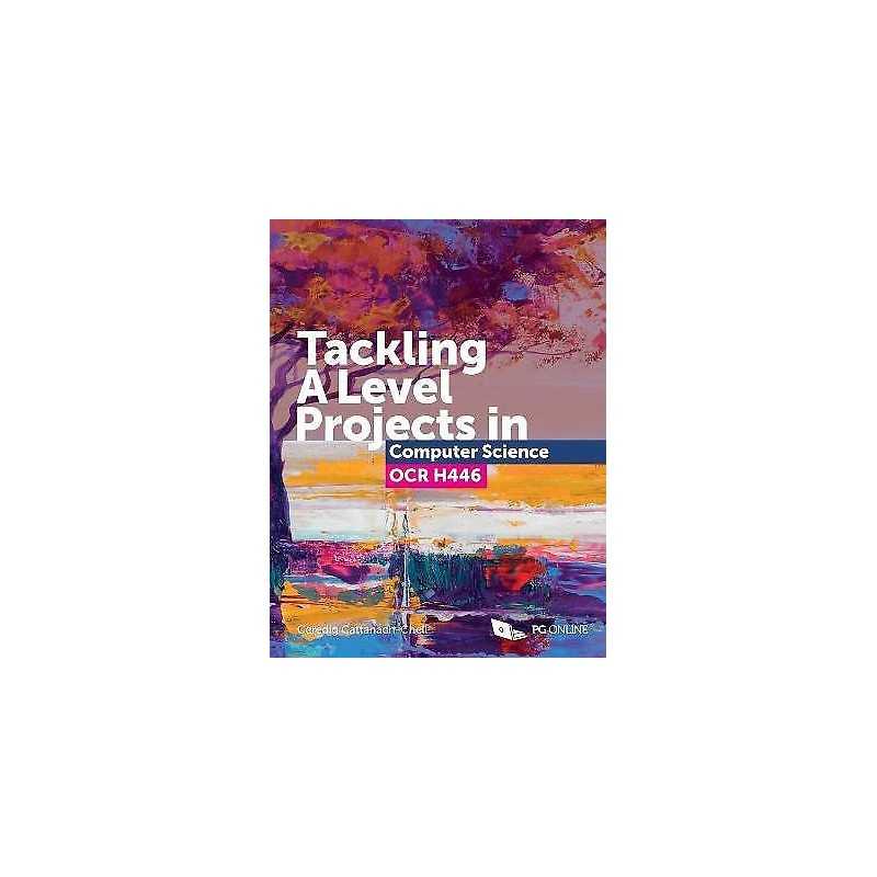 Tackling A Level Projects in Computer Science OCR H446 - 9781910523193
