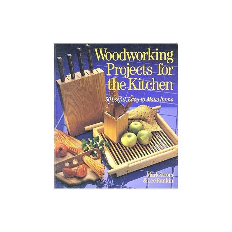 Woodworking Projects for the Kitchen: 50 Useful, Eas... by Rankin, Lee Paperback