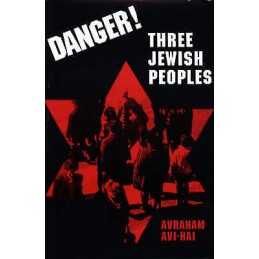 Danger! Three Jewish Peoples - 9780884001645