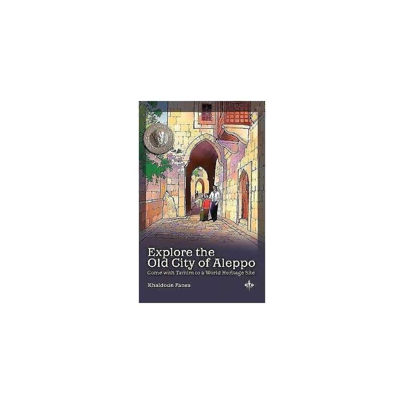 Explore the Old City of Aleppo - 9781951082154