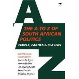 The A to Z of South African politics - 9781431428410
