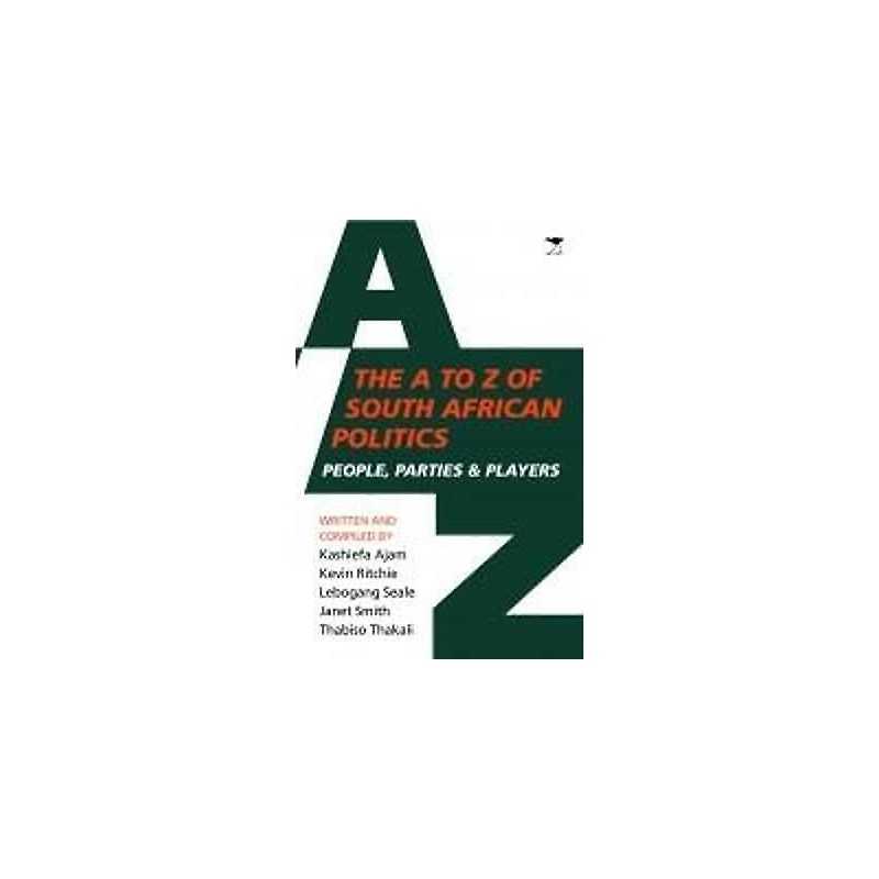 The A to Z of South African politics - 9781431428410