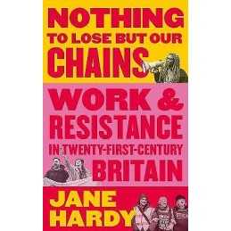 Nothing to Lose But Our Chains - 9780745341040