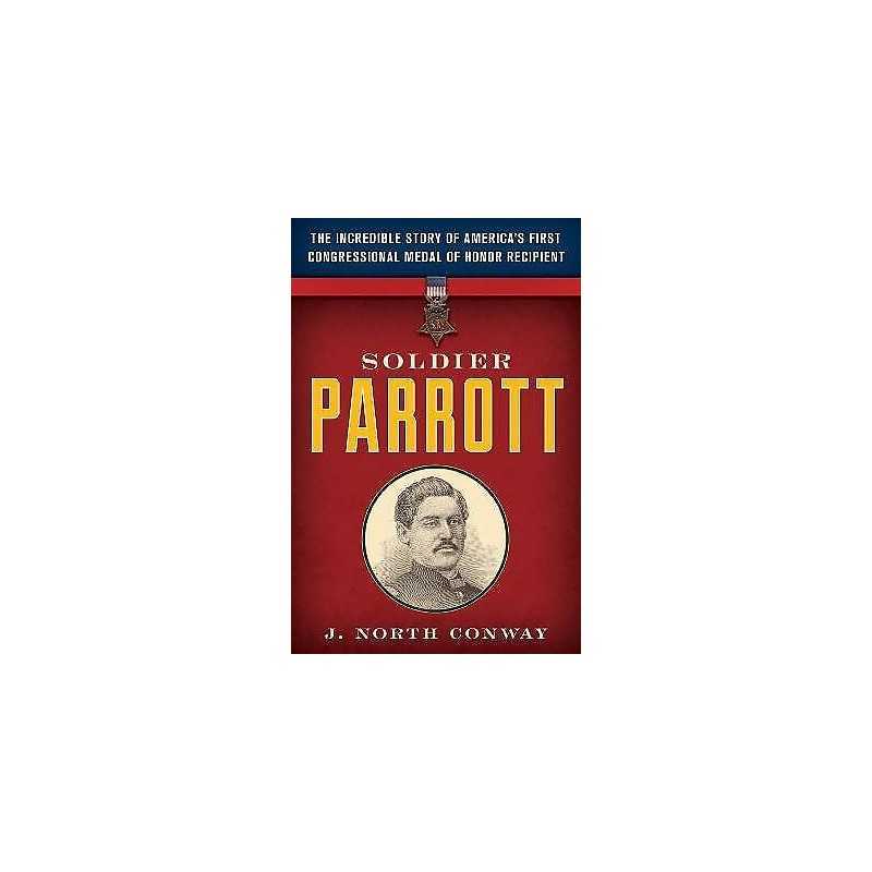 Soldier Parrott - 9781493044320