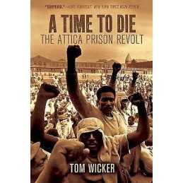A A Time To Die: The Attica Prison Revolt - 9781608462155