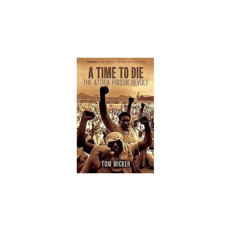 A A Time To Die: The Attica Prison Revolt - 9781608462155