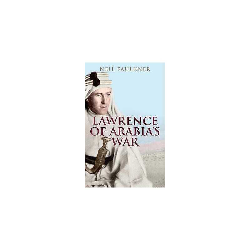 Lawrence of Arabias War - 9780300226393