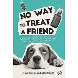 No Way to Treat a Friend: Lifting the Lid on Complementary an... - 9781910455913