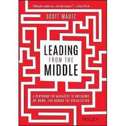 Leading from the Middle - 9781119717911