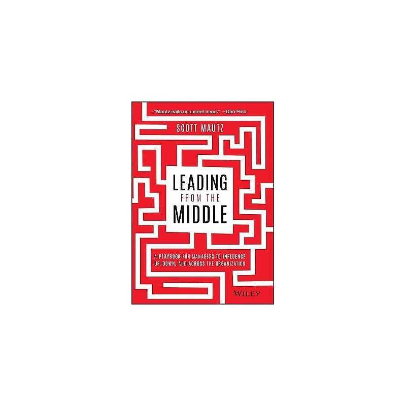 Leading from the Middle - 9781119717911