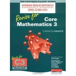 Revise for Core Mathematicss 3 (Heinemann Modular Mathematics for E... Paperback