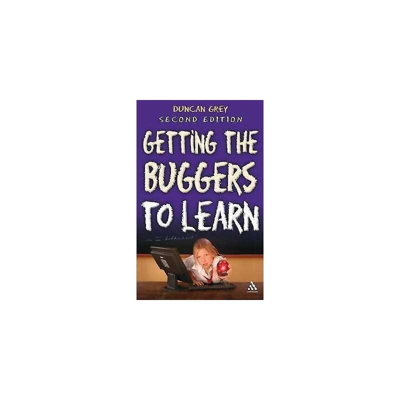 Getting the Buggers to Learn 2nd Edition - 9781847061195