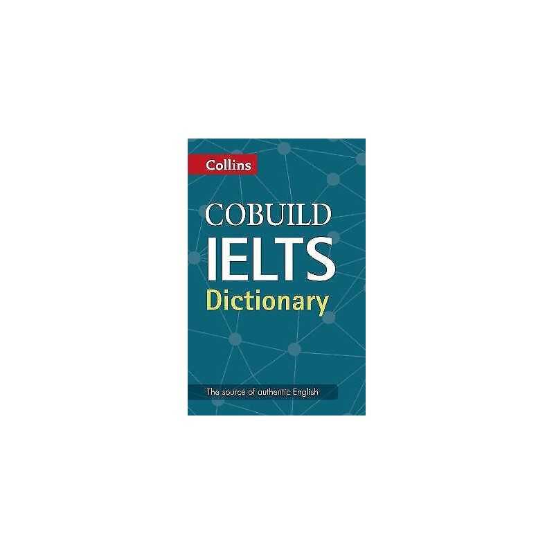 Collins Cobuild IELTS Dictionary - 9780008100834