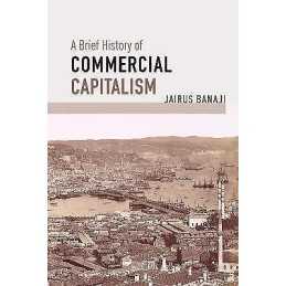 A Brief History of Commercial Capitalism - 9781642591323