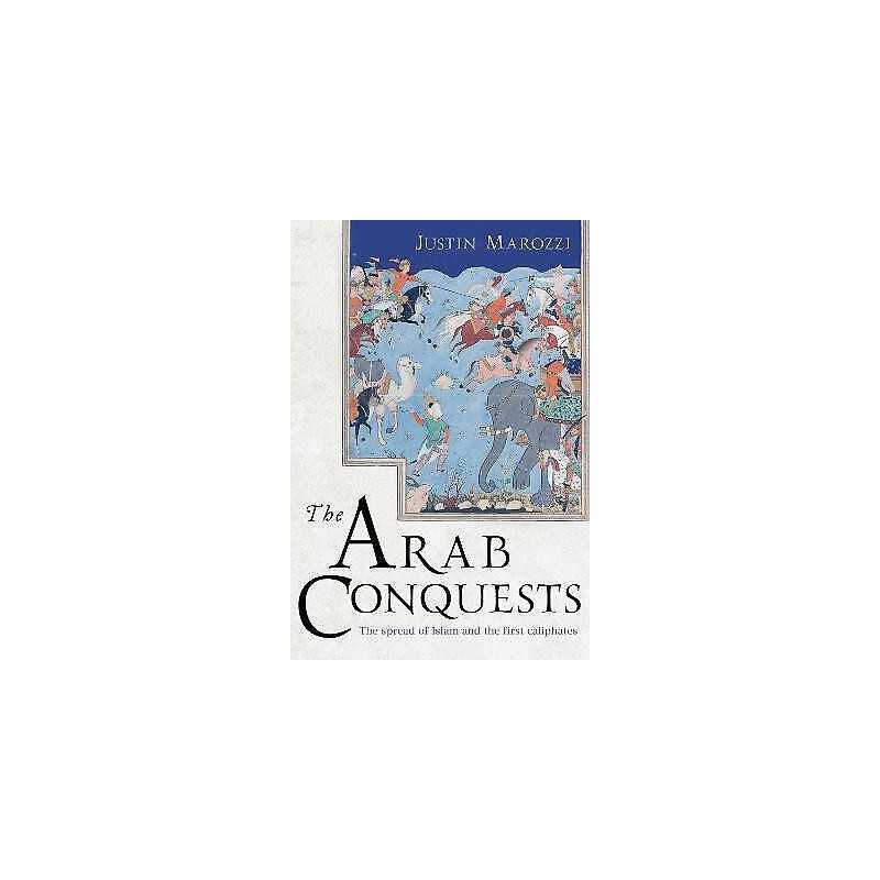 The Arab Conquests - 9781838933401