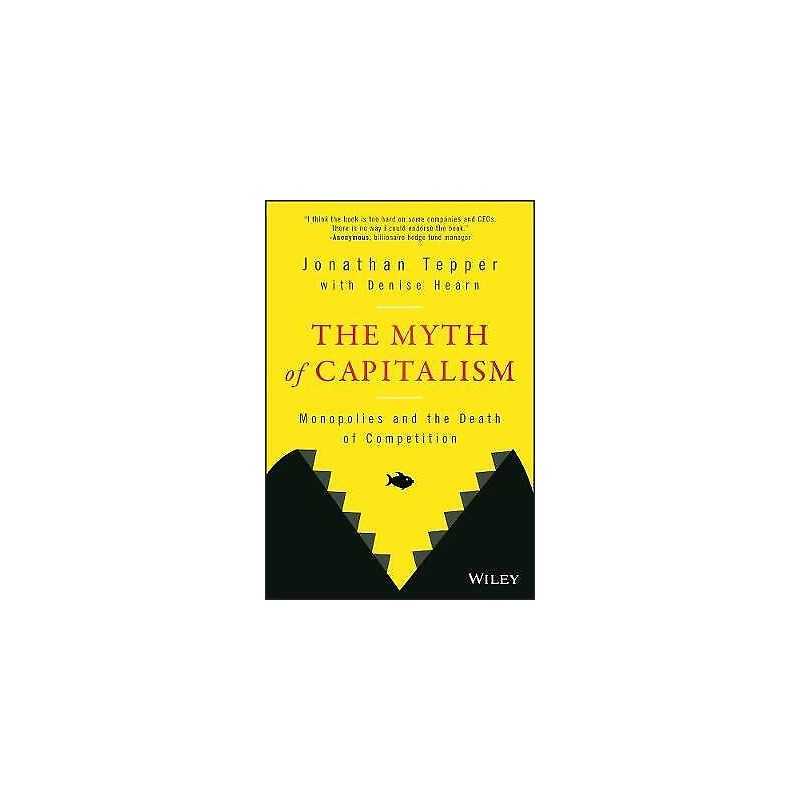 The Myth of Capitalism - 9781119548195