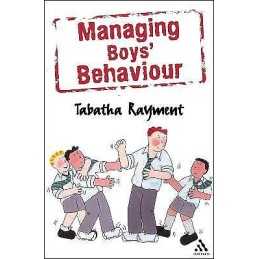 Managing Boys Behaviour - 9780826485014