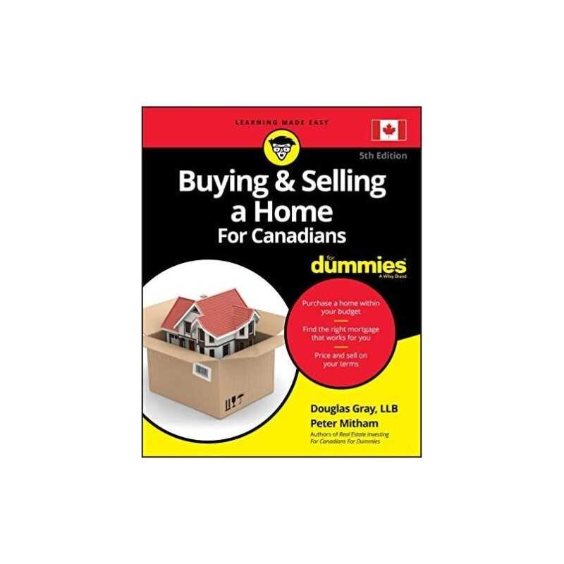 Buying & Selling a Home For Canadians For Dummies, 5th Edition - 9781119715917