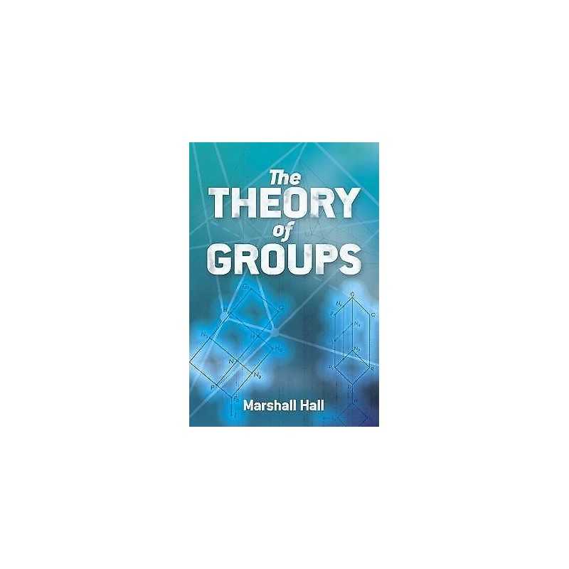 The Theory of Groups - 9780486816906