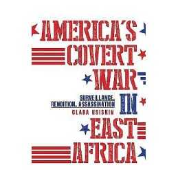 Americas Covert War in East Africa - 9781849044134